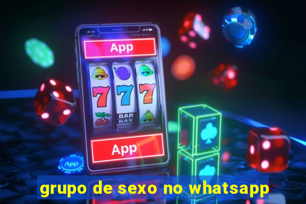 grupo de sexo no whatsapp